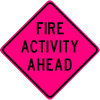 FIRE ACTIVITY AHEAD