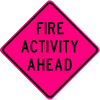 FIRE ACTIVITY AHEAD