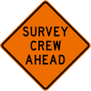 SURVEY CREW AHEAD