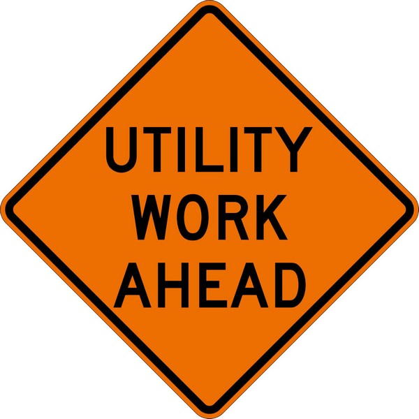 Utility Work Ahead Signs UTILITY WORK AHEAD