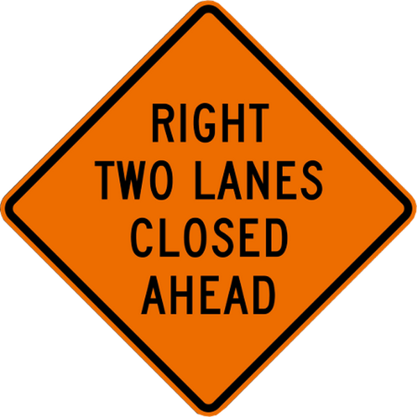 24" Standard Reflective Right Two Lanes Closed Ahead