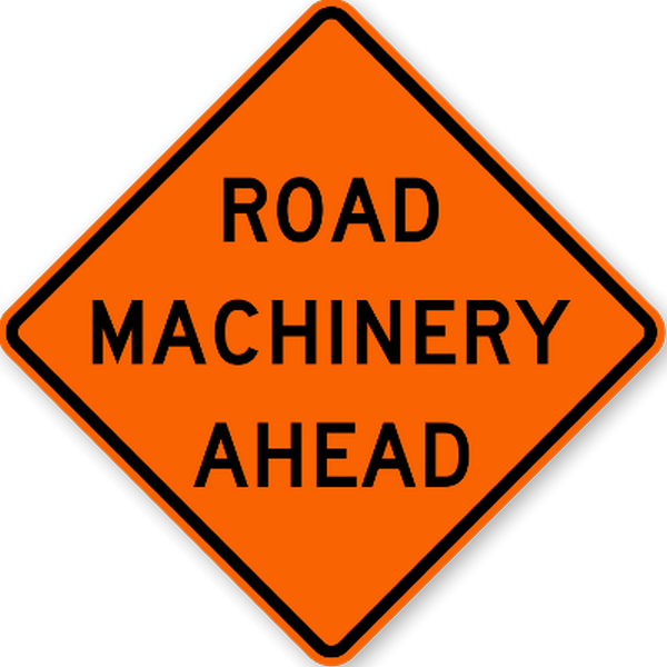 24" Standard Reflective Road Machinery Ahead