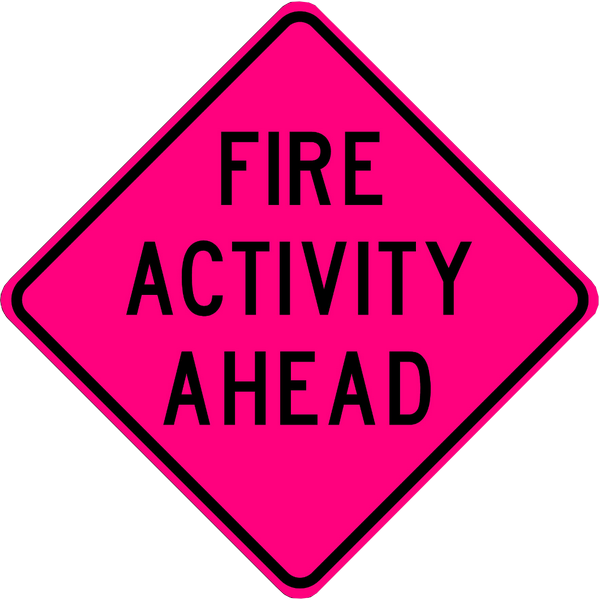 FIRE ACTIVITY AHEAD