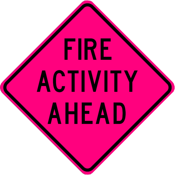 FIRE ACTIVITY AHEAD