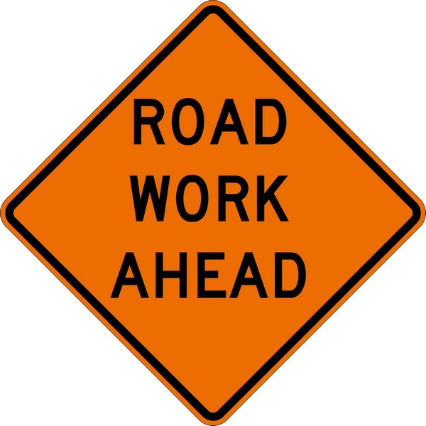 ROAD WORK AHEAD