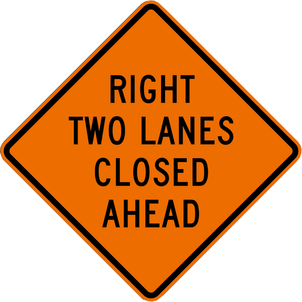 RIGHT TWO LANES CLOSED AHEAD