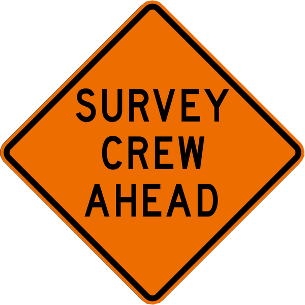 SURVEY CREW AHEAD