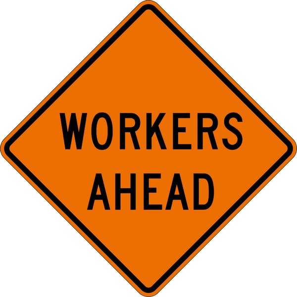 WORKERS AHEAD