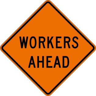 WORKERS AHEAD
