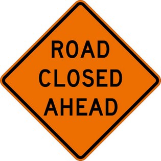 Road Closed Ahead