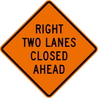 Two Lanes Ahead Sign RIGHT TWO LANES CLOSED AHEAD
