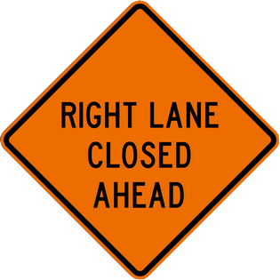 RIGHT LANE CLOSED AHEAD RIGHT LANE CLOSED AHEAD